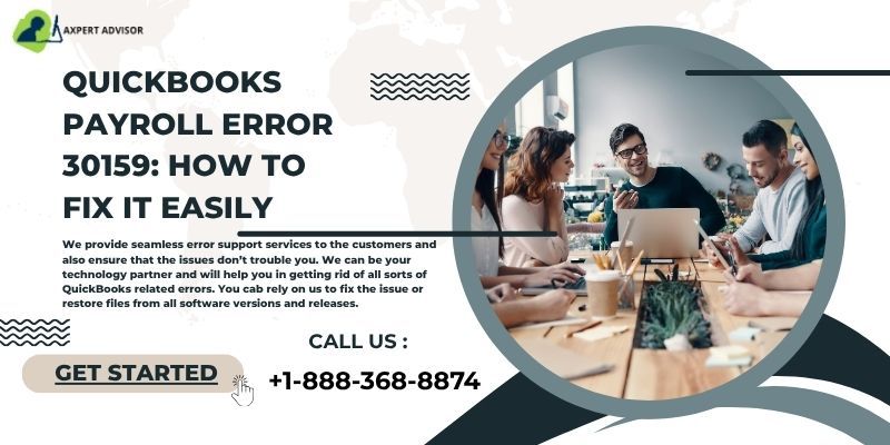 Troubleshoot QuickBooks Payroll Error 30159: A Complete Guide
